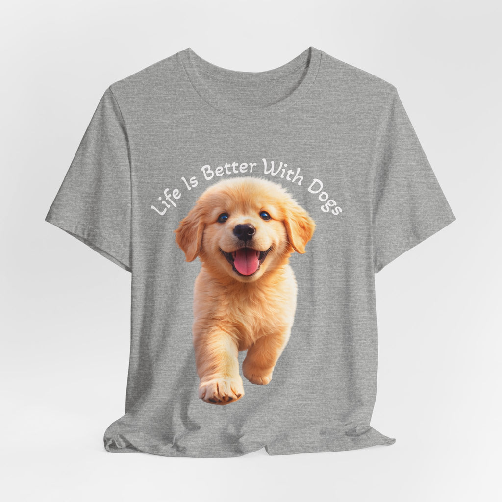 Life Is Better With Dogs Tee — Lightweight Golden Puppy Crew T-Shirt